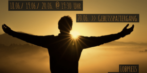 Lobpreis und Gebetstage im Jesus Zentrum Meißen vom 18. bis 20.06.2019